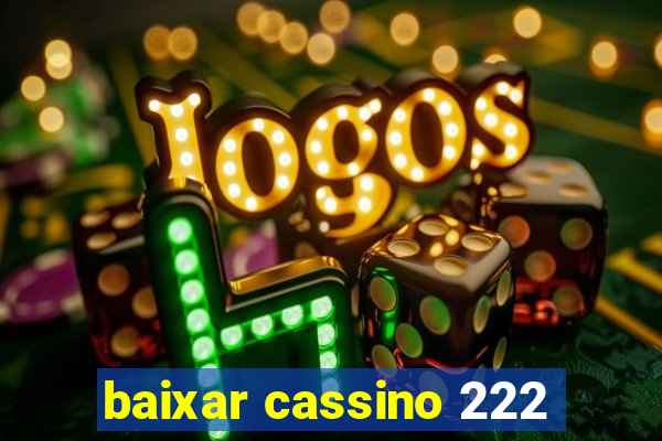 baixar cassino 222